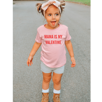 Mama is my Valentine toddler graphic tee