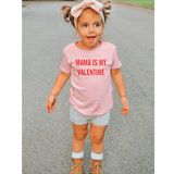 Mama is my Valentine toddler graphic tee
