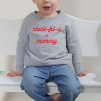Chick fil a + mommy toddler sweatshirt